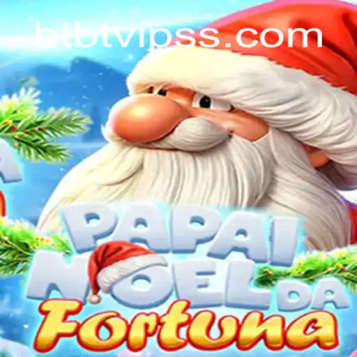 Explore the Enchanting World of PapaiNoeldaFortuna With BTBT.vip