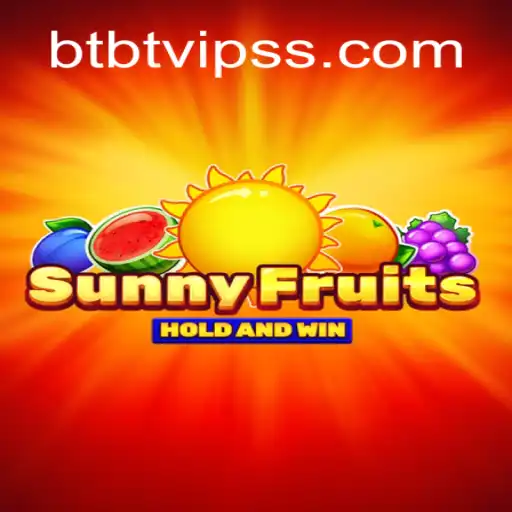 Unveiling SunnyFruits: A Juicy Adventure with BTBT.vip